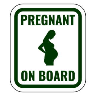 Pregnant On Board Sticker (Dark Green)